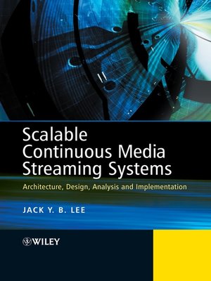 cover image of Scalable Continuous Media Streaming Systems